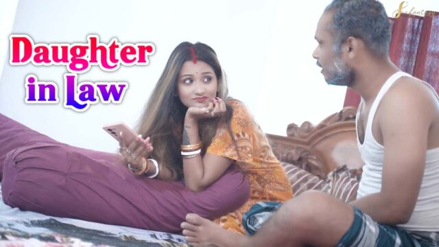 Daughter in Law – 2023 – UNCUT Hindi Short Film – SexFantasy