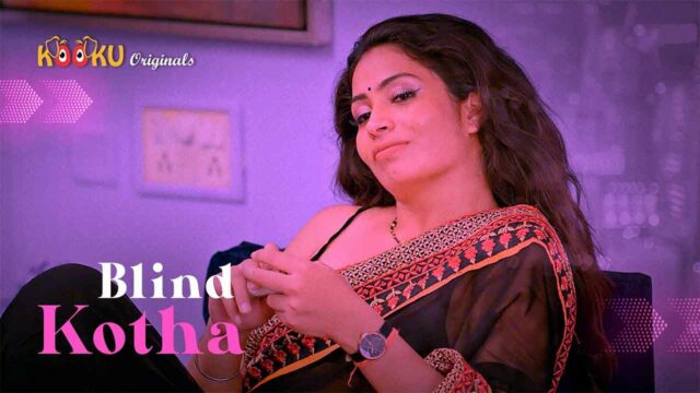 Blind Kotha S01E01-E02 Hindi Hot Web Series – KooKu