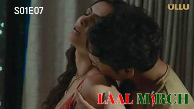 Laal Mirch Part 2 S01E07 2024 Hindi Hot Web Series – Ullu