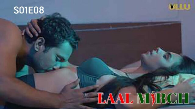 Laal Mirch Part 2 S01E08 2024 Hindi Hot Web Series – Ullu