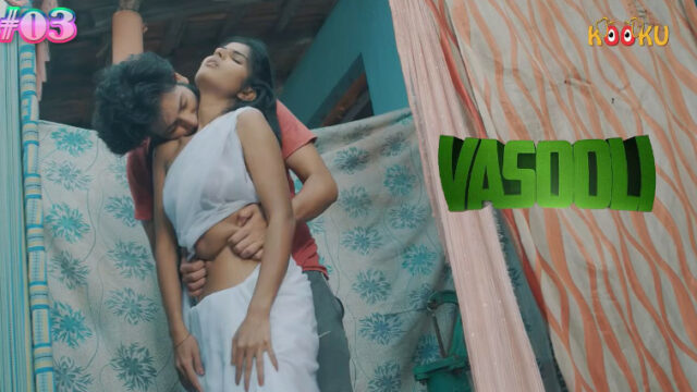 Vasooli full episode – Hindi Hot Web Series – KooKu