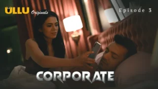 Corporate Part 1 S01E04 2024 Hindi Hot Web Series – Ullu