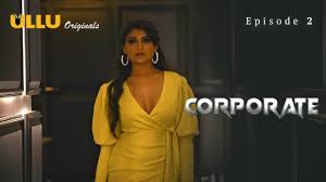 Corporate Part 1 S01E02 2024 Hindi Hot Web Series – Ullu