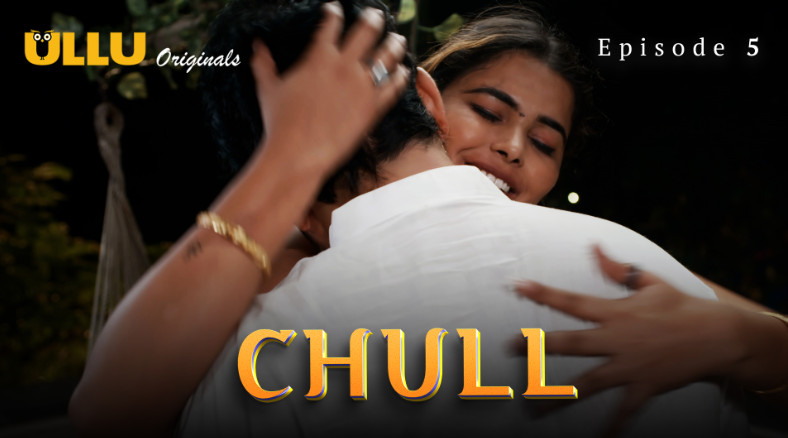 Chull Part 2 S01E05 2024 Hindi Hot Web Series – UllU