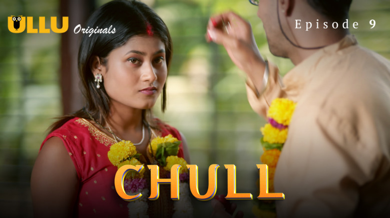 Chull Part 3 S01E09 2024 Hindi Hot Web Series – UllU