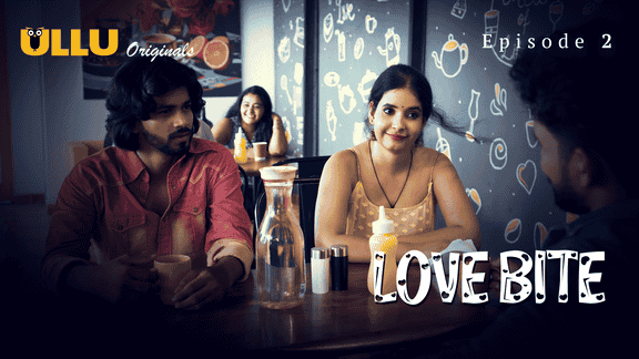 Love Bite Part 1 S01E02 2024 Hindi Hot Web Series – Ullu
