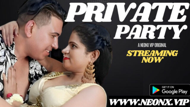 Private Party 2023 Hindi Uncut Hot Short Film – NeonX