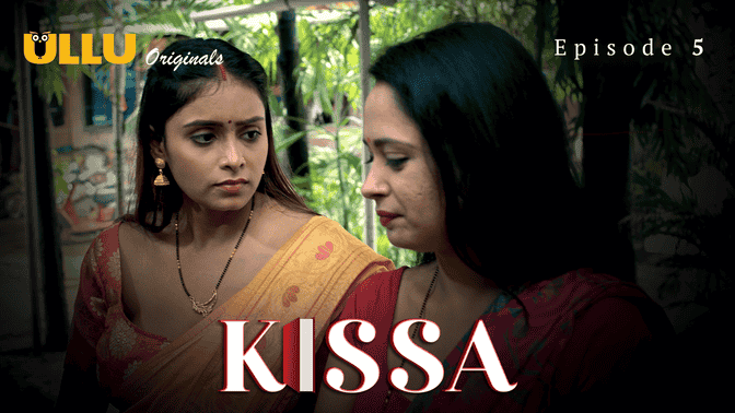 Kissa Part 2 S01E05 2024 Hindi Hot Web Series – Ullu
