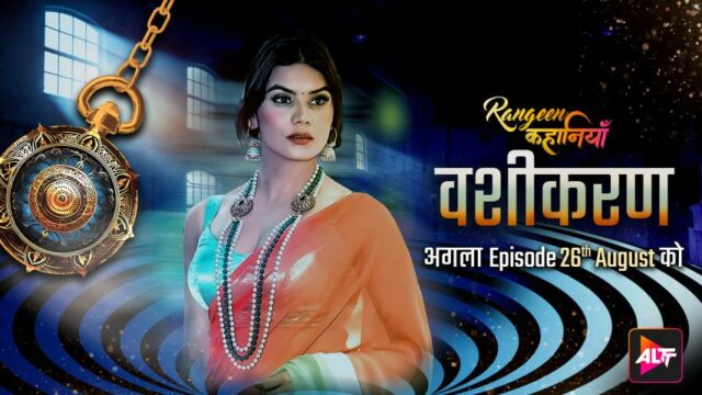 Rangeen Kahaniyan-Vashikaran – S09E02 2024 Hindi Hot Web Series – ALTT