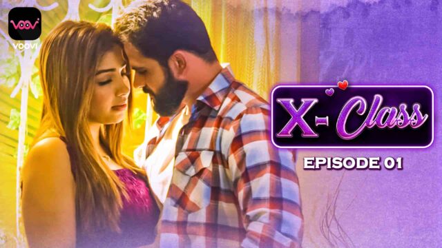 X_Class S01E01 2023 Hindi Hot Web Series – Voovi