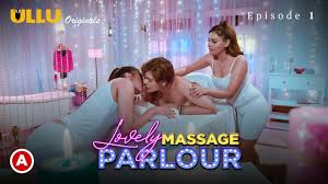 Lovely Massage Parlour Part-2 S01E01 Hindi Hot Web Series – Ullu