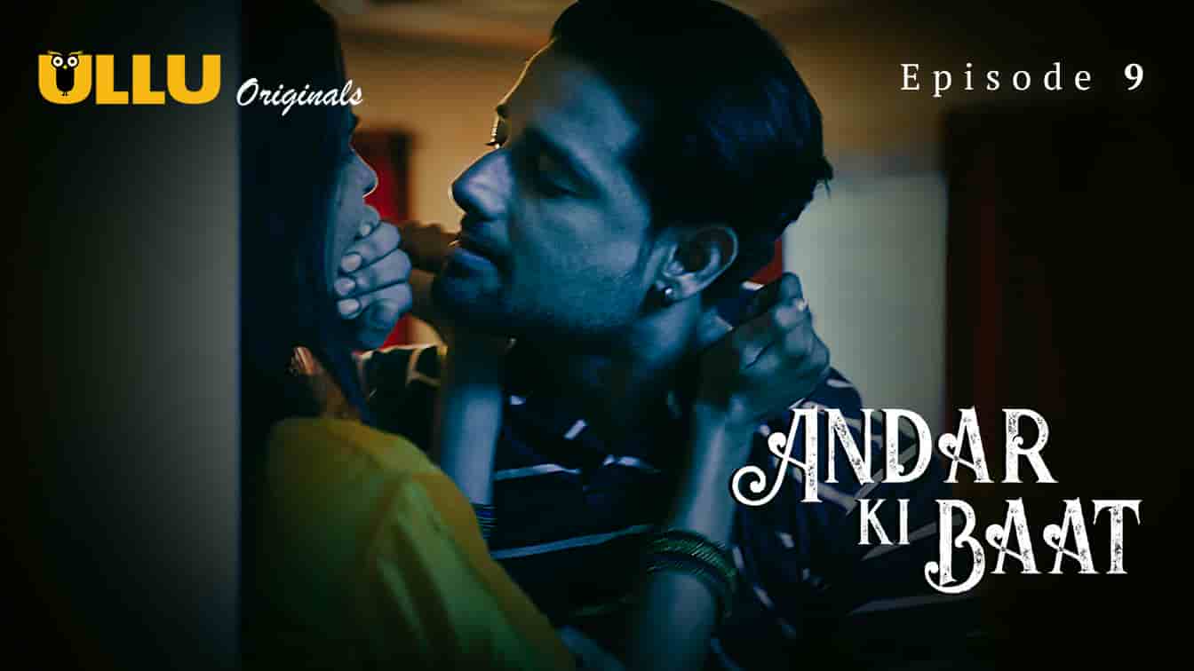 Andar Ki Baat Part 2 S01E04 Hindi Hot Web Series – Ullu