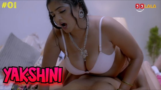 Yakshini S01E01 2025 Hindi Hot Web Series – Oolala