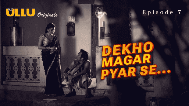 Dekho Magar Pyar Se Part 2 E07 2025 Hindi Hot Web Series – Ullu