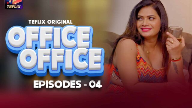 Office Office E04 2025 Hindi Hot Web Series – Teflix