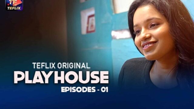 Play House E01 2025 Hindi Hot Web Series – Teflix