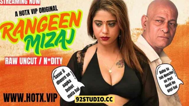 Rangeen Mizaj 2025 Hindi Uncut Short Film – Hotx