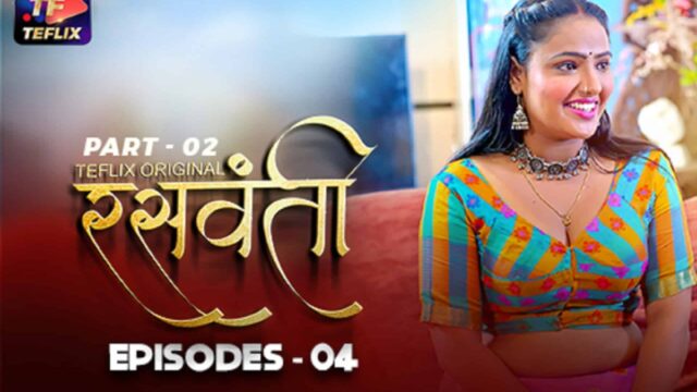 Raswanti E04 2025 Hindi Hot Web Series – Teflix