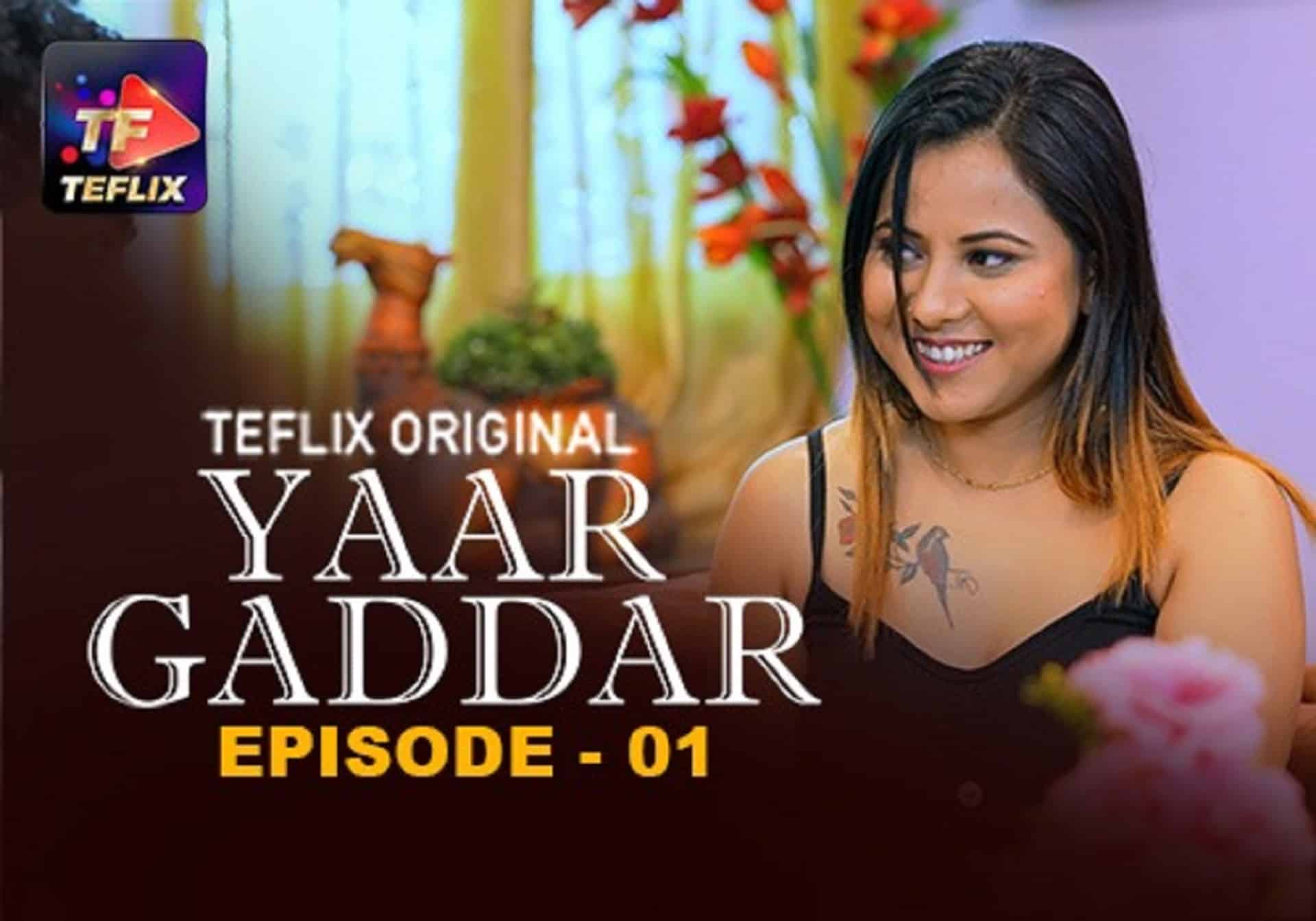 Yaar Gaddar E01 Hindi Hot Web Series – TeFlix