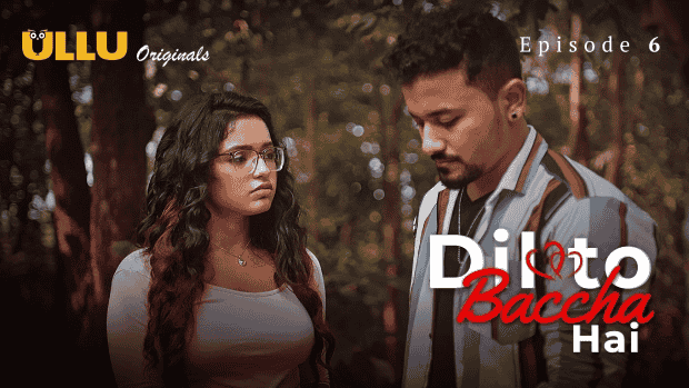 Dil To Baccha Hai Part 2 S01E06 2025 Hindi Hot Web Series – Ullu
