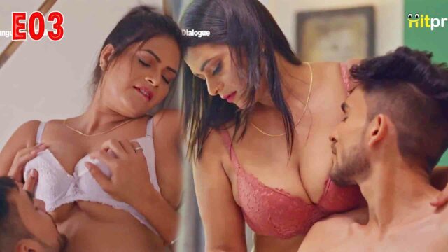 Pyaare Rishtey E03 2025 Hindi Hot Web Series – Hitprime